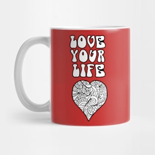 Love Your Life - Black & White Mug